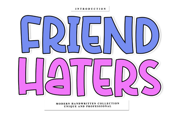 Friend Haters: A Font That Elevates Your Brand
