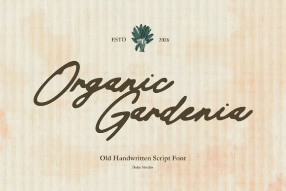 Organic Gardenia: A Font for the Handmade Soul